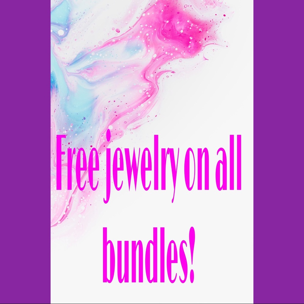 Free jewelry on all bundles!